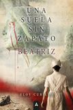 Una suela sin zapato Vol.2: Beatriz