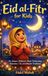 Eid Bol Eid al-Fitr for Kids