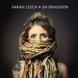 Da Sarah Lesch - Da Draussen (2 LP)