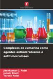 Complexos Icecat Complexos de cumarina como agentes antimicrobianos e antituberculosos