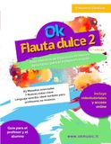OK FLAUTA DULCE: Vol. 2: Método de didáctica musical infantil para flauta soprano para el trabajo en el aula. 2.ª edición avanzada con ejercicios, 83 ... gratis y apoyo a profesores no músicos.
