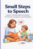 Small Steps to Speech Paperback