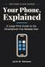 Your Phone, Explained: A Large-Print Guide to the Smartphone You Already Own — Settings, Apps and the Things Nobody Shows You