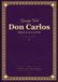 Verdi: Don Carlos - Grand Opera in 4 or 5 Acts - Complete Full Orchestral Score