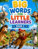 BIG WORDS FOR LITTLE LEARNERS BOOK 2