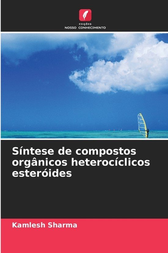 Síntese Edicoes Nosso Conhecimento Síntese de compostos orgânicos heterocíclicos esteróides