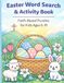 Easter Word Search & Activity Book: Faith-Based Puzzles For Kids