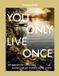 Kosmos Uitgevers Lonely Planet You Only Live Once Hardcover