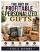 THE ART OF HANDMADE PERSONALIZED GIFTS