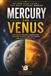 Mercury and Venus: Why Are Mercury and Venus So Different, Explained for Adults Curious About the Inner Planets