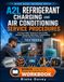 A2L Refrigerant Charging and Air Conditioning Service Procedures: A Practical HVAC Textbook