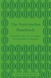 The Watermelon Handbook