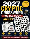 2027 Cryptic Crossword Puzzle Book for Adults and Seniors