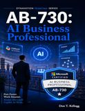AB-730: Microsoft 365 Copilot Edition: AB-730 AI Business Professional Cert Cram