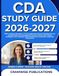 CDA STUDY GUIDE 2026-2027: 1000+ Practice Questions, 2 Full-Length Mock ...