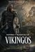Historia y mundo de los vikingos: guerreros, exploradores, comerciantes y leyendas del norte