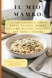 Il Mambo Il mio Mambo: Cucina creativa con il robot mambo