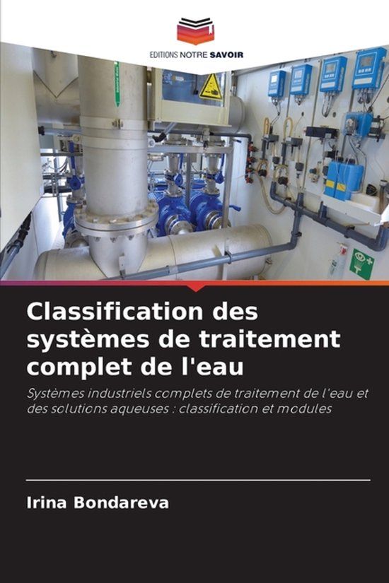 Classification Editions Notre Savoir Classification des systèmes de traitement complet de l'eau