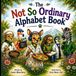 The Libri GmbH The Not So Ordinary Alphabet Book
