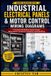 Industrial AINexotech Team Industrial Electrical Panels & Motor Control Wiring Diagrams: A Practical Field Guide to Control Circuits, Motor Starters, Contactors, Overloads, and Panel Wiring