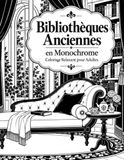 Bibliothèques Anciennes Monochrome Coloriage Relaxant pour Adultes