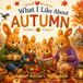 What I Like About Autumn
