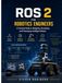 ROS 2 for robotics engineers: A practical guide to designing, stimulating, and prototyping intelligent robots