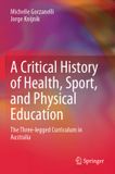 A Springer Nature A Critical History of Health, Sport, and Physical Education Paperback