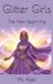 Glitter Girls - Glitter Girls: The New Beginning: 1