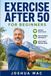Exercise After 50 for Beginners