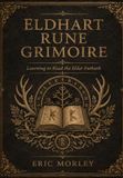 Eldhart Rune Grimoire: Learning to Read the Elder Futhark