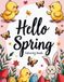Hello Spring: Coloring Book