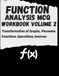 Function Analysis MCQ Workbook Volume 2: Transformation of Graphs, Piecewise Functions, Operations, Inverses
