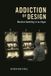 Addiction Princeton University Press Addiction By Design: Machine Gambling in Las Vegas Paperback