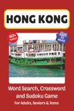 Hong Kong Puzzle Book: Word Search, Crossword and Sudoku Game