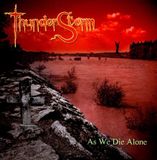 As Thunderstorm As We Die Alone [digipak]