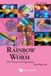 RAINBOW Libri GmbH Rainbow and the Worm, The (3rd Edition)