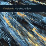 Night-Bound Whitelands Night-bound Eyes Are Blind to the Day CD