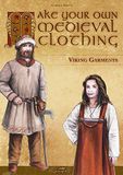Make Viking Garments Make Your Own Medieval Clothing