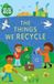 The Windmill Books The Things We Recycle
