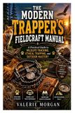 The Independently Published The Modern Trapper's Fieldcraft Manual