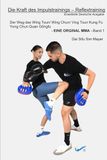 Der Wing Tsun/ Wing Chun/ Ving Tsun Kung Fu Yong Chun Quan Gōngfu - EINE ORGINAL MMA - Band 1: Die Kraft des Impulstrainings – Reflextraining Erweiterte Deutsche Ausgabe