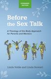 Before the Sex Talk: A Theology of the Body Approach for Parents and Mentors