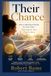 Their Chance: How to Build Real Wealth for Your Child — Starting the Day They're Born