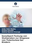 GeneXpert-Testung OmniScriptum SRL GeneXpert-Testung von Stuhlproben zur Diagnose von Tuberkulose bei Kindern