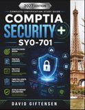 CompTIA Security+ SY0-701 Exam Prep: Objective-Based Review, Practical Scenarios, PBQ-Style Activities, and Three Full-Length Practice Tests with Detailed Answer Explanations