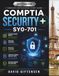 CompTIA Security+ SY0-701 Exam Prep: Objective-Based Review, Practical Scenarios, PBQ-Style Activities, and Three Full-Length Practice Tests with Detailed Answer Explanations