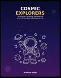 Cosmic Explorers: A Space Coloring Adventure