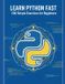 Learn Independently Published Learn Python programming Fast: 100 Simple Exercises for Beginners Paperback