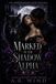 Marked Libri GmbH The Shadowbound Mates Trilogy- Marked by the Shadow Alpha